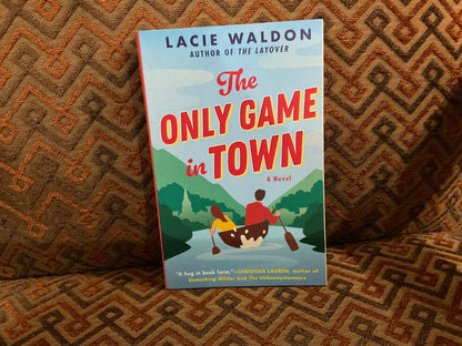 The Only Game in Town by Lacie Waldon
