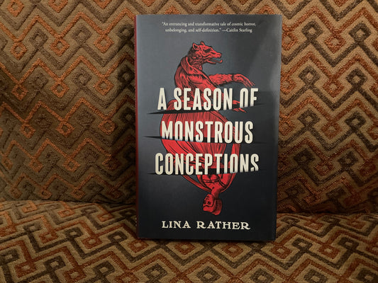 A Season of Monstrous Conceptions by Lina Rather