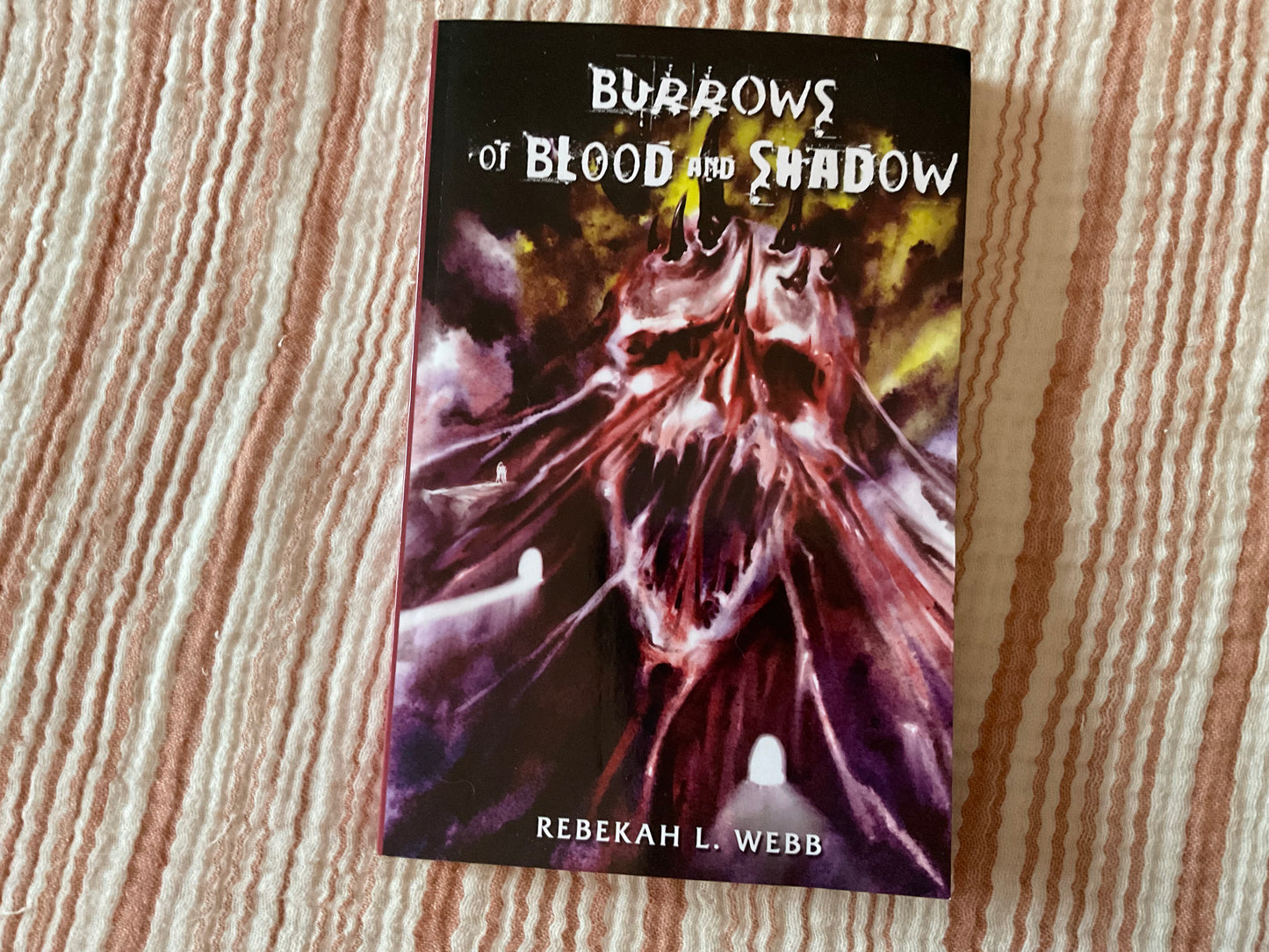 Burrows of Blood and Shadow by Rebekah L. Webb