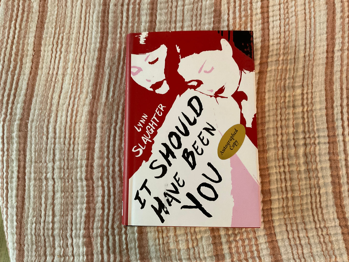 It Should Have Been You by Lynn Slaughter