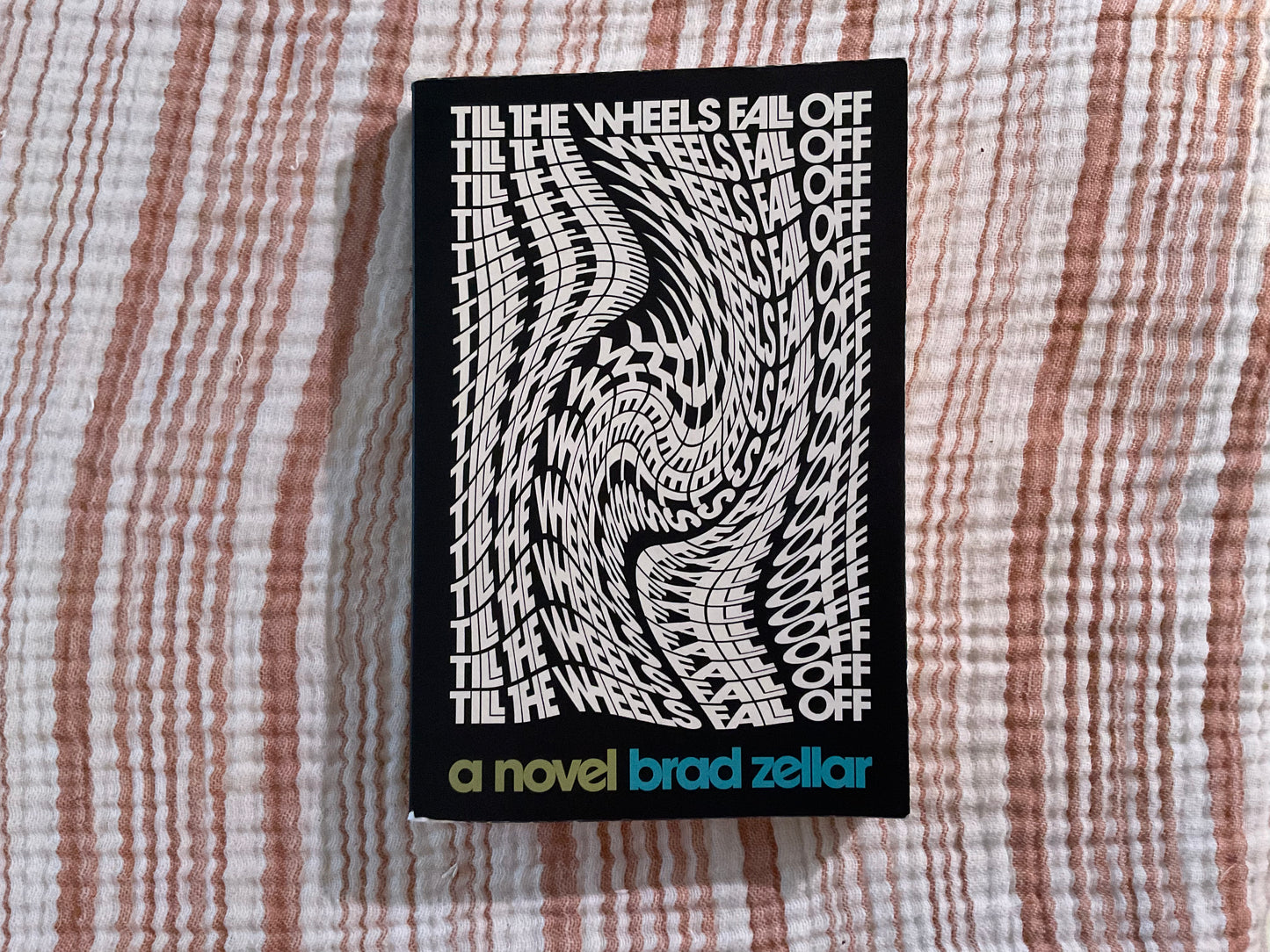 The Wheels Fall Off by Brad Zellar