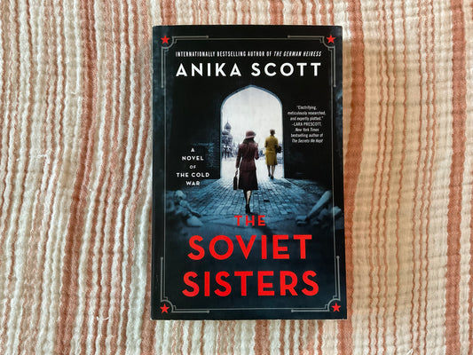 The Soviet Sisters by Anika Scott