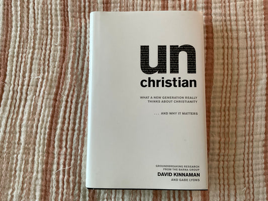 Unchristian by David Kinnaman