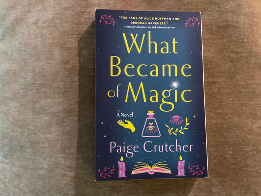 What Became of Magic by Paige Crutcher