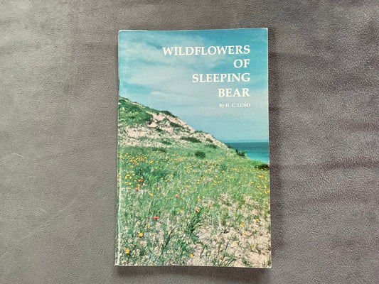 Wildflowers of Sleeping Bear by H. C. Lund