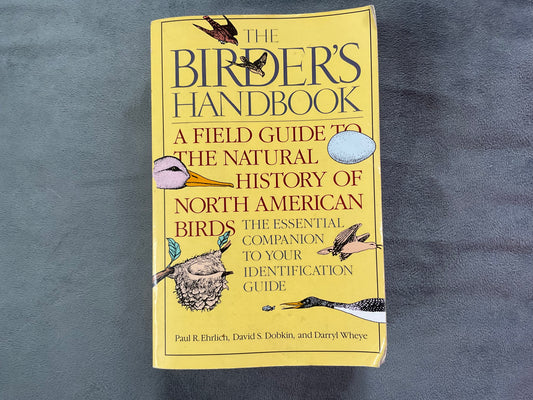 The Birder’s Handbook by Paul R. Ehrlich, David S. Dobkin, and Darryl Wheye