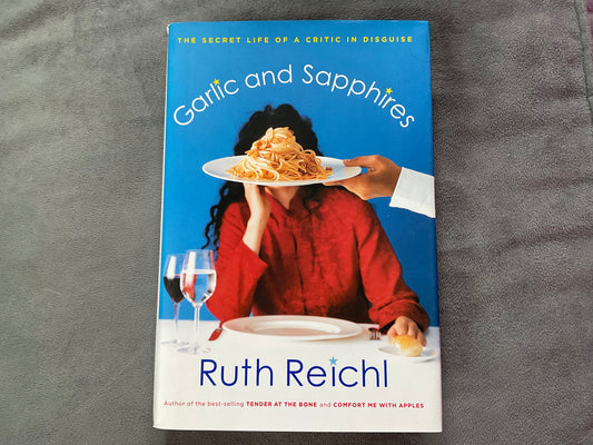 Garlic and Sapphires by Ruth Reichl
