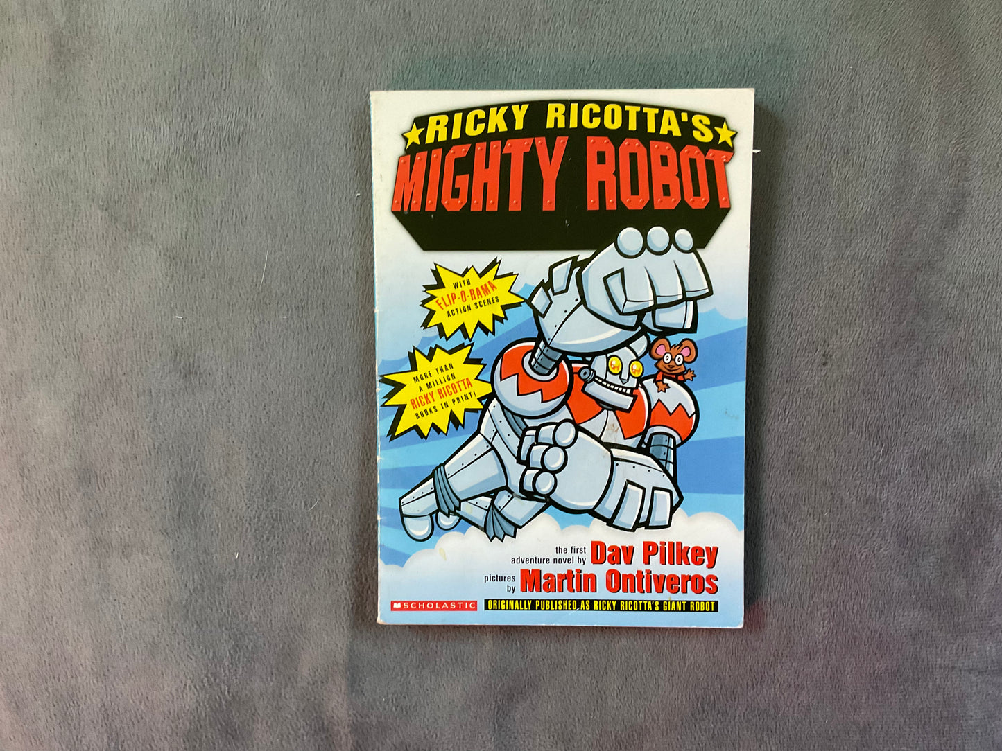 Rick Ricotta’s Mighty Robot by Dav Pilkey