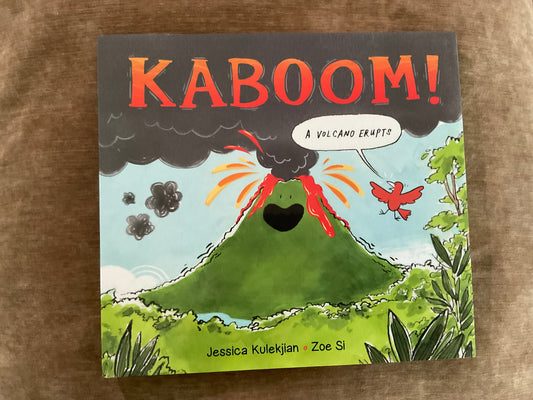 Kaboom: A Volcano Erupts by Jessica Julekjian and Zoe Si