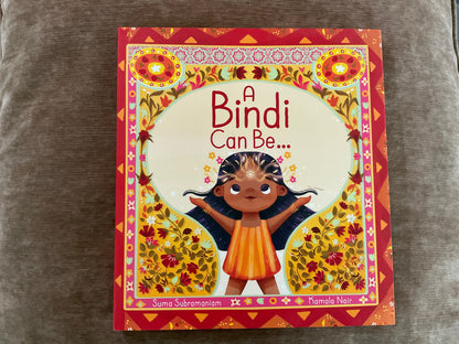 A Bindi Can Be… by Suma Subramaniam and Kamala Nair