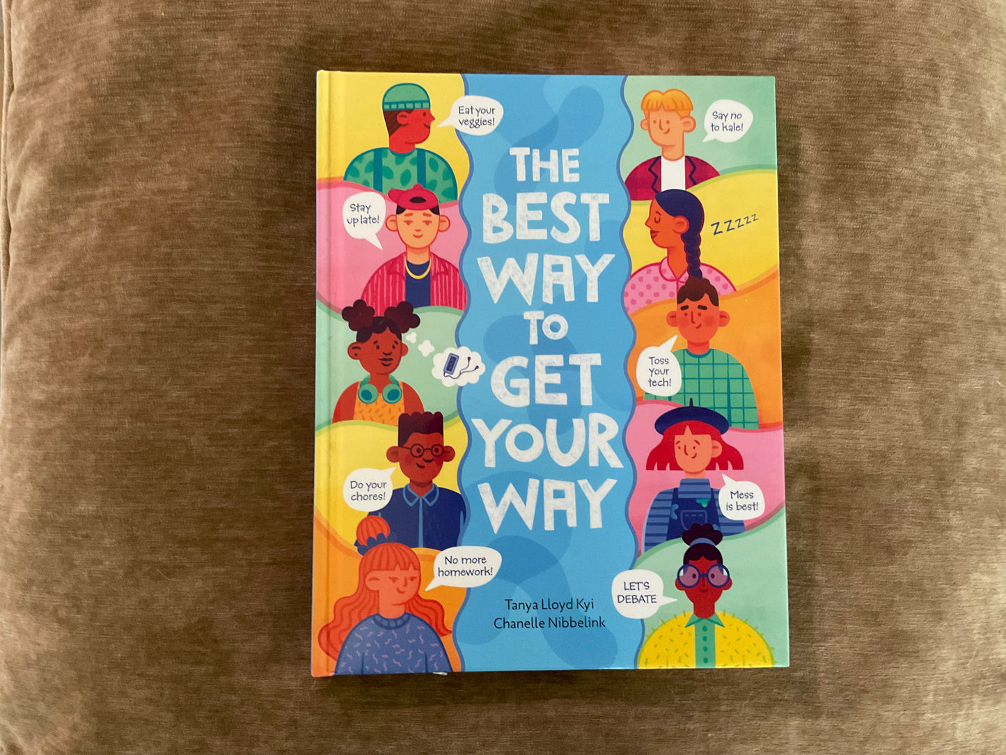 The Best Way to Get Your Way by Tanya Lloyd Kyi and Chantelle Nibbelink