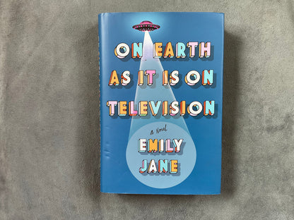 On Earth as It is on Television by Emily Jane