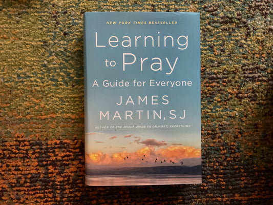 Learning to Pray: A Guide for Everyone