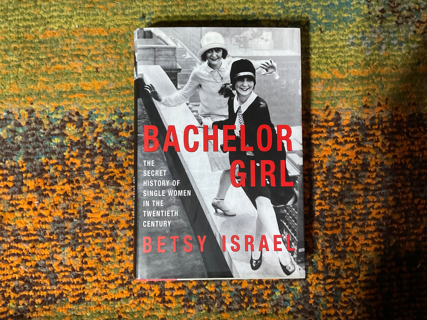 Bachelor Girl by Betsy Israel