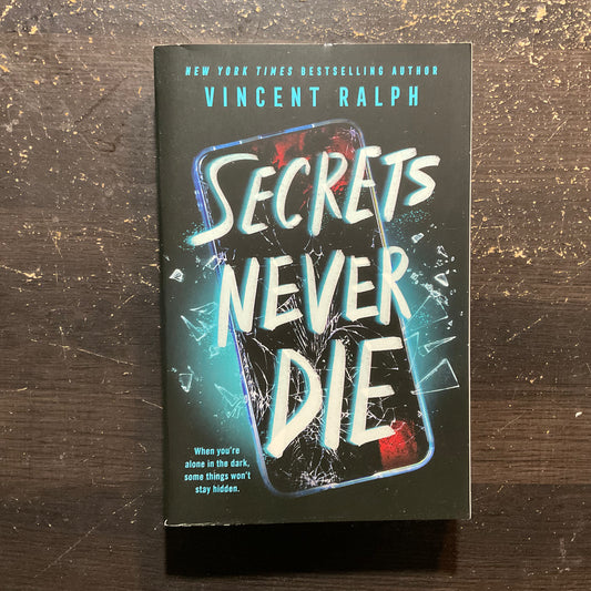 Secrets Never Die by Vincent Ralph