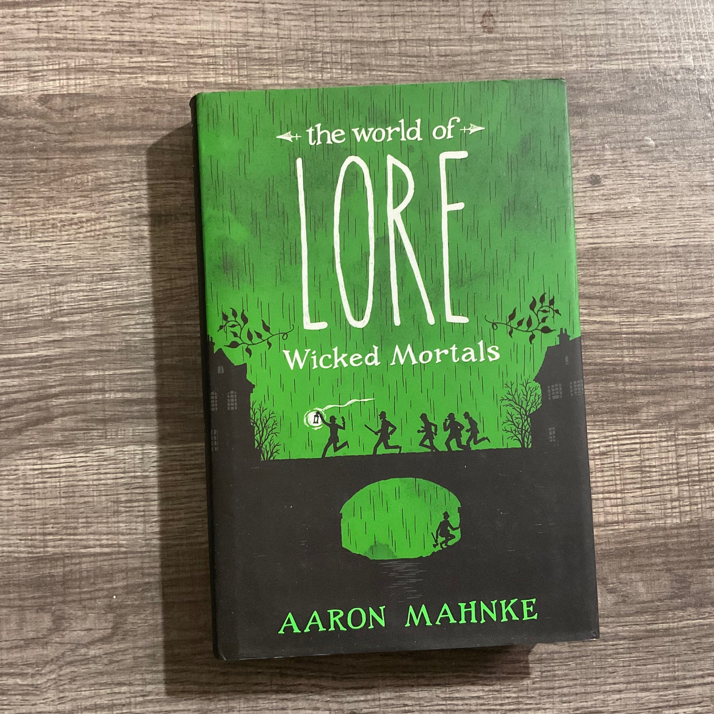 The World of Lore: Wicked Mortals by Aaron Mahnke