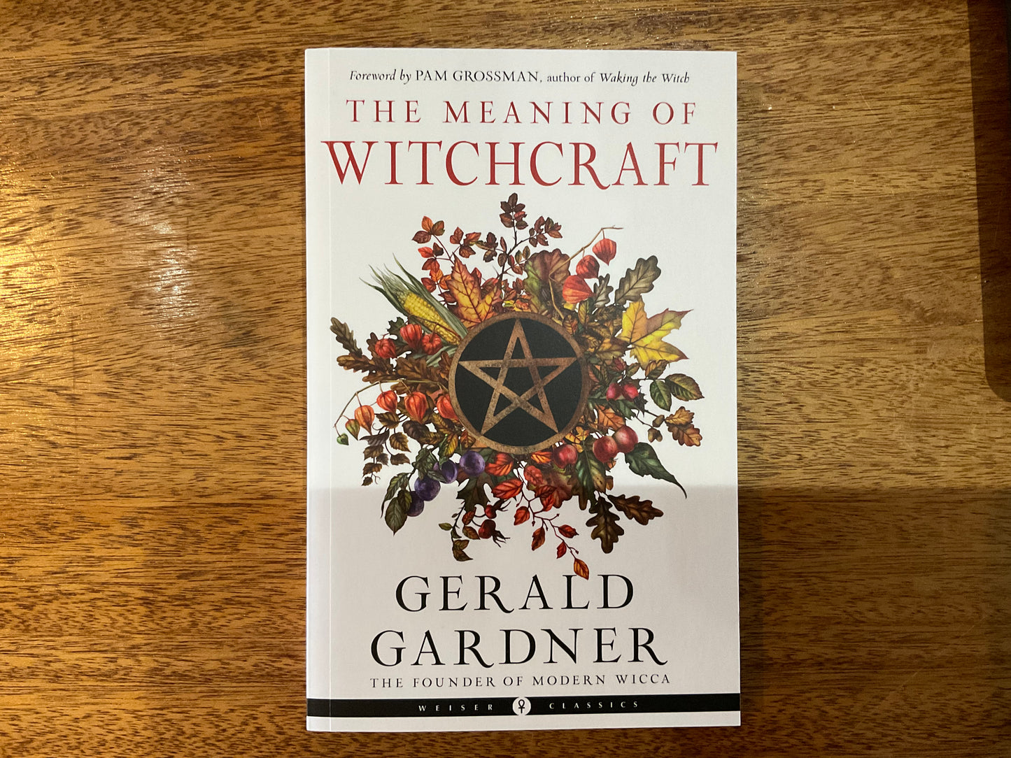 The Meaning of Witchcraft by Gerald Gardner