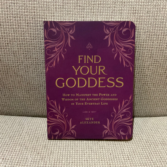 Find Your Goddess by Skye Alexander