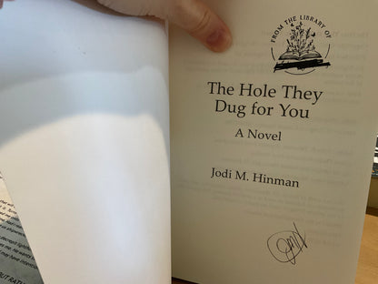 The Hole They Dug for You by Jodi M. Hinman