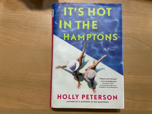 It’s Hot in the Hamptons by Holly Peterson