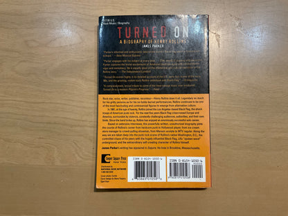 Turned On: A Biography of Henry Rollins by James Parker