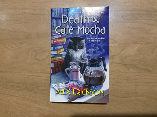 Death by Cafe Mocha by Alex Erickson
