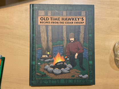 Old Time Hawkey’s Recipes from the Cedar Swamp