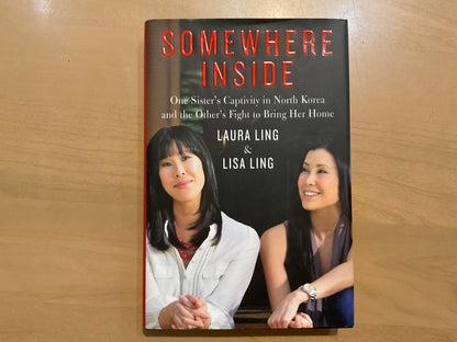 Somewhere Inside by Laura Ling and Lisa Ling