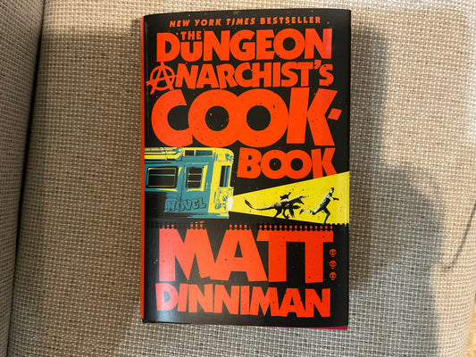 The Dungeon Anarchist’s Cookbook by Matt Dinniman