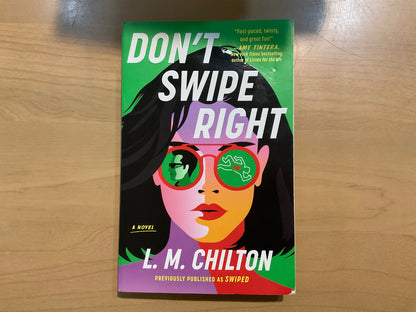 Don’t Swipe Right by L. M. Chilton