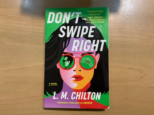 Don’t Swipe Right by L. M. Chilton