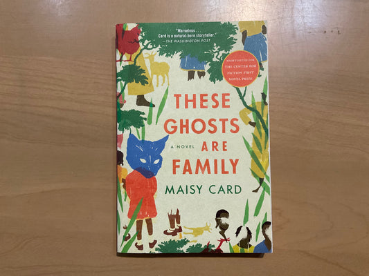 These Ghosts Are Family by Maisy Card