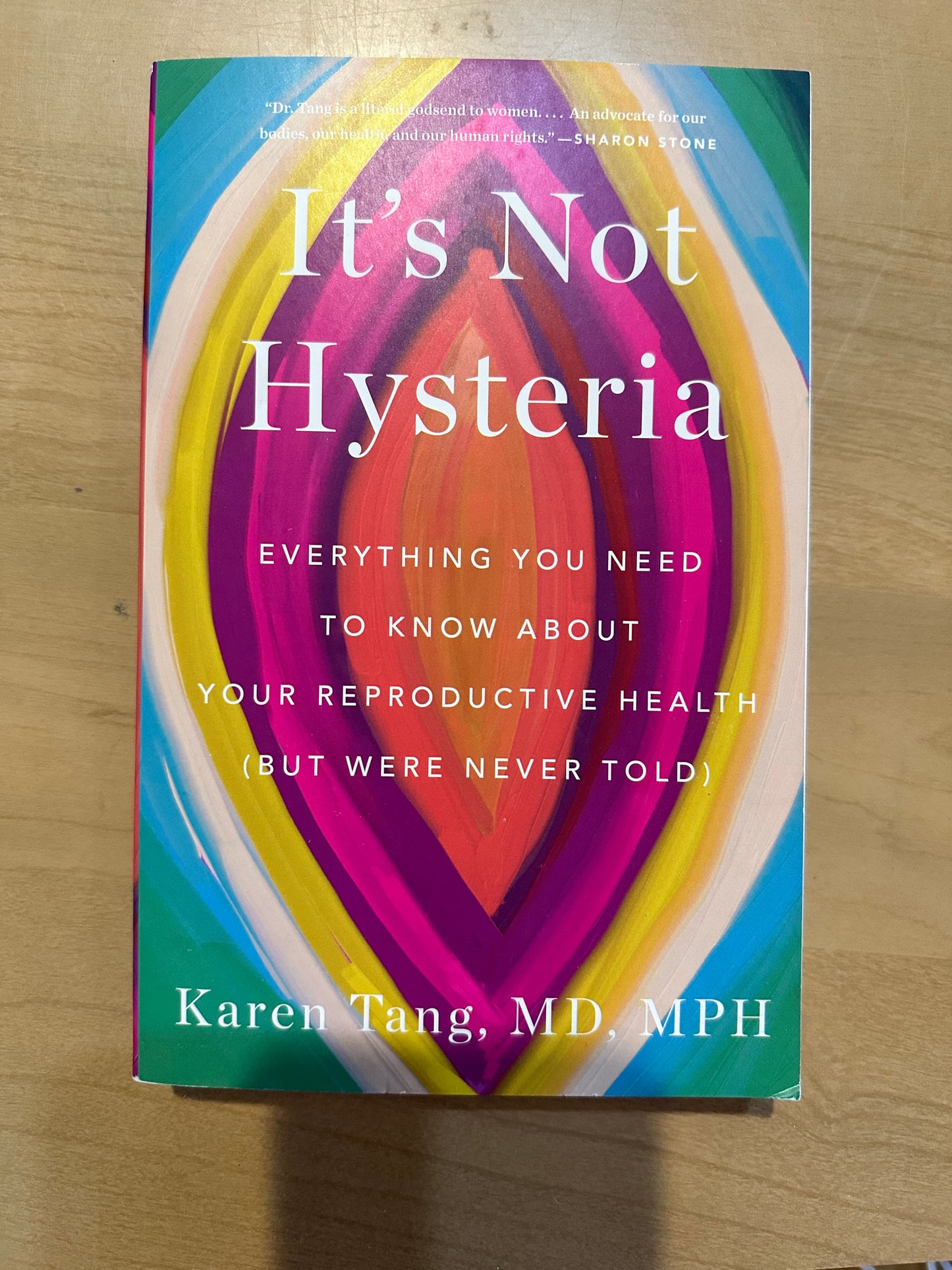 It's Not Hysteria by Karen Tang, MD, MPH