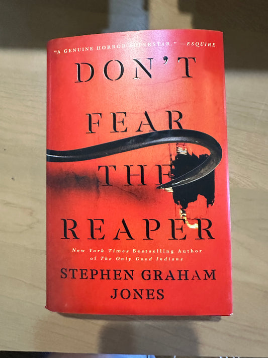 Don't Fear the Reaper by Stephen Graham Jones