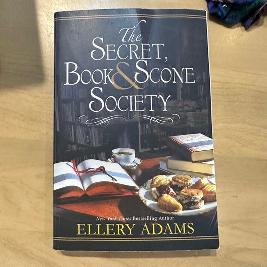 The Secret Book & Scone Society by Ellery Adams